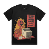 I Hope This Email Finds You Well T-Shirt