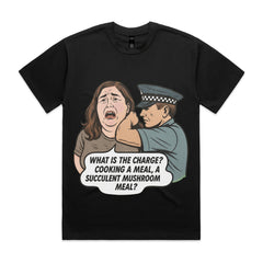 WHAT IS THE CHARGE? COOKING A MEAL, A SUCCULENT MUSHROOM MEAL? T-Shirt