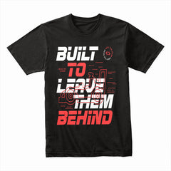 Built to Leave Them Behind – Speed & Power Racing Tee