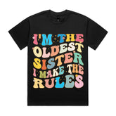 I’m the Oldest Sister, I Make the Rules T-Shirt