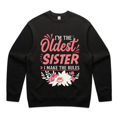 I’m the Oldest Sister, I Make the Rules T-Shirt
