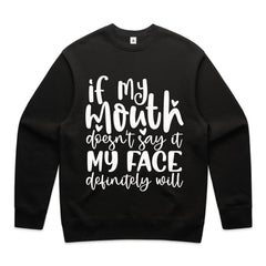 If my mouth doesn’t say it, my face definitely will