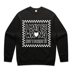 I May Be Wrong But I Doubt It