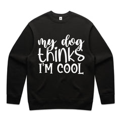 My Dog Thinks I’m Cool