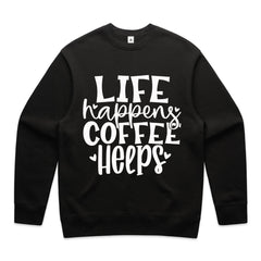 Life Happens Coffee Helps