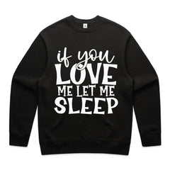 If You Love Me Let Me Sleep