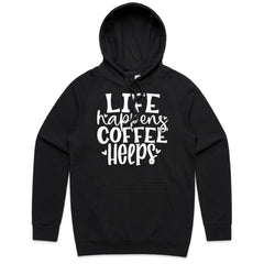 Life Happens Coffee Helps