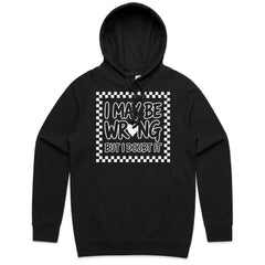 I May Be Wrong But I Doubt It