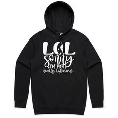 LOL Sorry I’m Not Really Listening