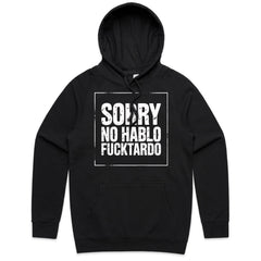 Sorry, No Hablo Fucktardo