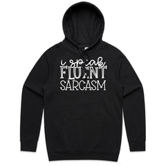 I Speak Fluent Sarcasm