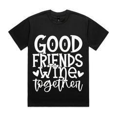 Good Friends Wine Together