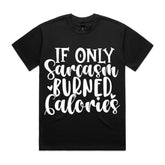 If Only Sarcasm Burned Calories