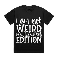 I Am Not Weird, I’m Limited Edition