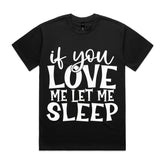 If You Love Me Let Me Sleep