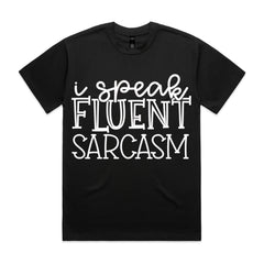 I Speak Fluent Sarcasm