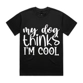 My Dog Thinks I’m Cool