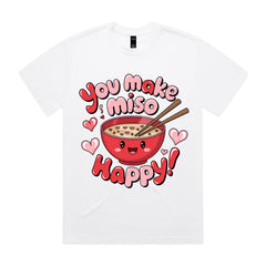 You Make Miso Happy T-Shirt