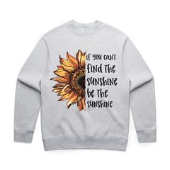 IF YOU CAN’T FIND THE SUNSHINE BE THE SUNSHINE T-Shirt