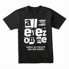 All Eyes On Me Shirt
