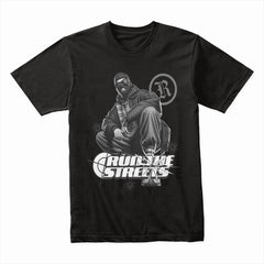 Run The Streets Shirt
