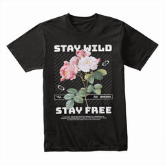 Stay Wild Stay Free Shirt