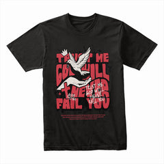 Trust Me God Will Never Fail You Shirt