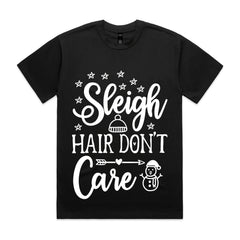 Sleigh Hair Don’t Care T-Shirt