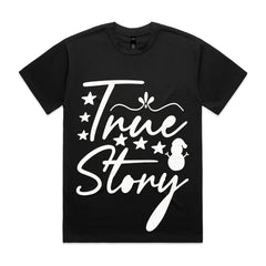 True Story T-Shirt