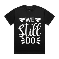 We Still Do T-Shirt