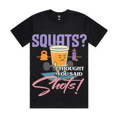 Squats? I thought you said shots!