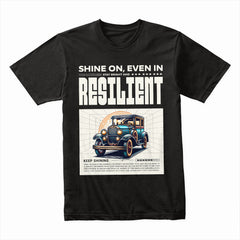 "Resilient – Shine On" Vintage Classic Car T-Shirt – Timeless Strength & Elegance