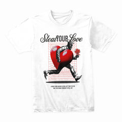 Steal Your Love Shirt