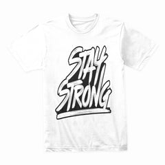 Stay Strong Shirt