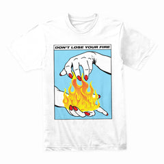 Don't Lose Your Fire Shirt