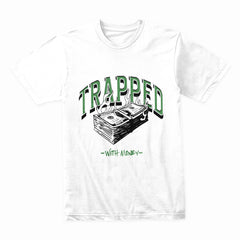 Trapped With Money Shirt