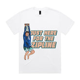 Just Here for the Zipline T-Shirt