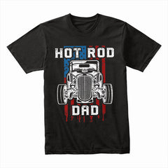 Hot Rod Dad – American Flag Classic Car Enthusiast T-Shirt