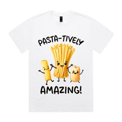 Pasta-tively Amazing! T-Shirt