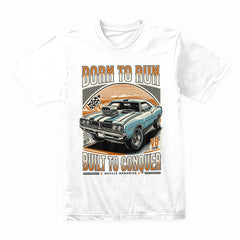 Born to Run – Built to Conquer Muscle Car T-Shirt