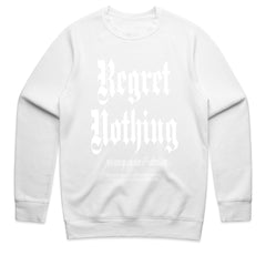Regret Nothing Shirt