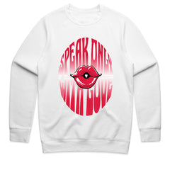 Speak Only With Love Shirt