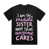 Middle Sister – Not That Anyone Cares T-Shirt
