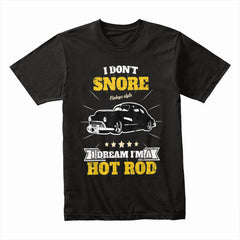 Vintage "I Don't Snore, I Dream I'm a Hot Rod" T-Shirt β Classic Car Enthusiast Tee
