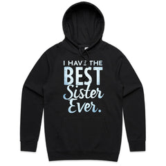 I Have the Best Sister Ever T-Shirt