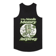 Who Needs Money Anyway Shirt