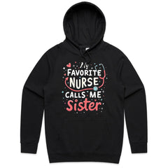 My Favorite Nurse Calls Me Sister T-Shirt