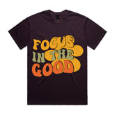 FOCUS IN THE GOOD T-Shirt