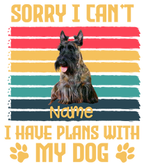 SORRY I CAN’T, I HAVE PLANS WITH MY DOG T-Shirt