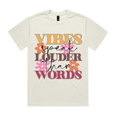 VIBES SPEAK LOUDER THAN WORDS T-Shirt